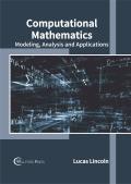 Computational Mathematics: Modeling, Analysis and Applications