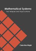 Mathematical Systems: Techniques and Applications