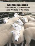 Animal Science: Sustenance, Conservation and Welfare of Animals