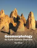 Geomorphology: An Earth Science Overview