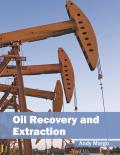 Oil Recovery and Extraction
