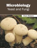 Microbiology: Yeast and Fungi
