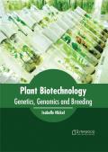 Plant Biotechnology: Genetics, Genomics and Breeding