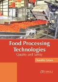 Food Processing Technologies: Quality and Safety