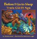 Before I Go to Sleep / Truoc Gio Di Ngu: Babl Children's Books in Vietnamese and English