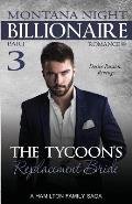 Billionaire Romance: The Tycoon's Replacement Bride - Part 3