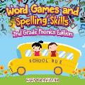 Word Games & Spelling Skills 2nd Grade Phonics Edition