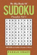 My Big Book Of Soduku Puzzles Vol 1: 200 Difficult Sudoku Puzzles Edition