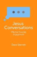 Jesus Conversations: Effective Everyday Engagement