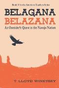 Belagana-Belazana: An Outsider's Quest in the Navajo Nation