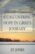 After the Casseroles: Rediscovering Hope in Grief's Journey
