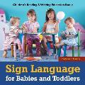 Sign Language for Babies and Toddlers: Children's Reading & Writing Education Books