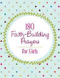 180 Faith Building Prayers for Girls