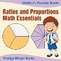 Ratios and Proportions Math Essentials: Children's Fraction Books