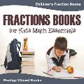 Fractions Books for Kids Math Essentials: Children's Fraction Books