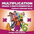 Multiplication Grade 3 Math Essentials Children's Arithmetic Books