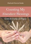 Counting My Abundant Blessings Gratitude Journal and Planner