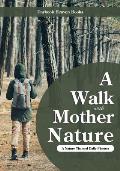 A Walk with Mother Nature. A Nature Themed Daily Planner
