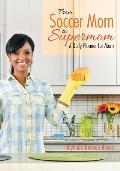 From Soccer Mom to Supermom: A Daily Planner for Mom