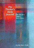 The Thinker's Daily Journal! The Education Edition Daily Planner