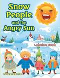 Snow People and the Angry Sun Coloring Book