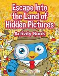 Escape Into the Land of Hidden Pictures Activity Book