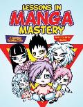 Lessons in Manga Mastery: A Drawing Activity Book