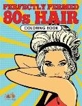 Perfectly Permed 80s Hair Coloring Book