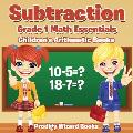 Subtraction Grade 1 Math Essentials Children's Arithmetic Books