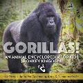 Gorillas! An Animal Encyclopedia for Kids (Monkey Kingdom) - Children's Biological Science of Apes & Monkeys Books