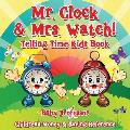 Mr. Clock & Mrs. Watch! - Telling Time Kids Book: Children's Money & Saving Reference