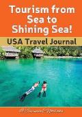Tourism from Sea to Shining Sea! USA Travel Journal