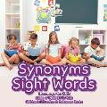 Synonyms Sight Words - Thesaurus for Kids - Same or Different for Kids - Children's Education & Reference Books