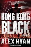 Hong Kong Black A Thriller