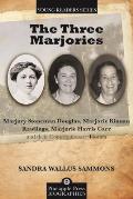 The Three Marjories: Marjory Stoneman Douglas, Marjorie Kinnan Rawlings, Marjorie Harris Carr and their Contributions to Florida