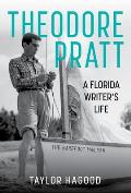 Theodore Pratt: A Florida Writer's Life
