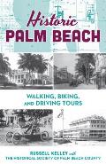 Historic Palm Beach: Walking, Biking and Driving Tours