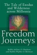 Freedom Journeys: The Tale of Exodus and Wilderness Across Millennia