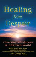 Healing from Despair: Choosing Wholeness in a Broken World