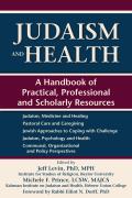 Judaism and Health: A Handbook of Practical, Professional and Scholarly Resources