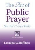 The Art of Public Prayer (2nd Edition): Not for Clergy Only