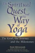 Spiritual Quest & the Way of Yoga The Goal the Journey & the Milestones