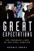 Great Expectations: The Troubled Lives of Political Families