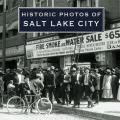 Historic Photos of Salt Lake City