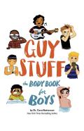Guy Stuff The Body Book for Boys