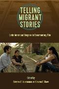 Telling Migrntt Stories: Latin American Diaspora in Documentary Film