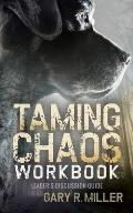 Taming Chaos Workbook: Leaders Discussion Guide