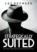 Strategically Suited: Your Secret Edge to Grow Sales and Get New Clients