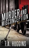 Murder and Misconception: A Ben Time Mystery