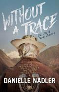 Without a Trace: The Life of Sierra Phantom